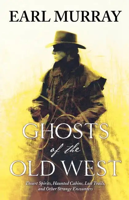 Ghosts of the Old West - Paperback