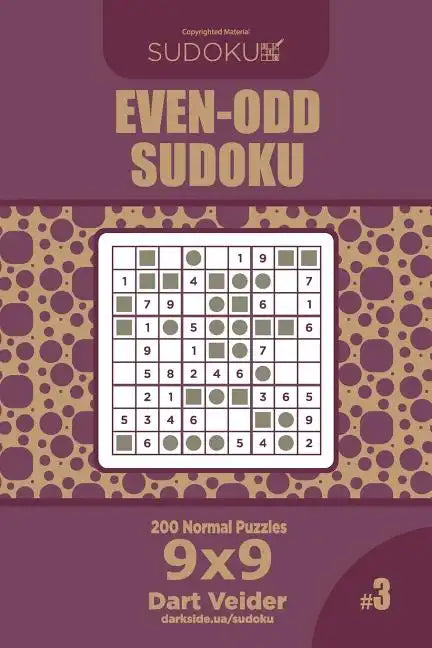 Even-Odd Sudoku - 200 Normal Puzzles 9x9 (Volume 3) - Paperback