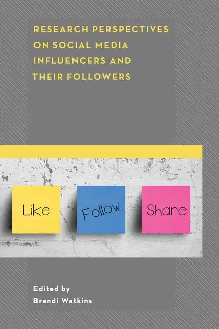 Research Perspectives on Social Media Influencers and their Followers - Paperback