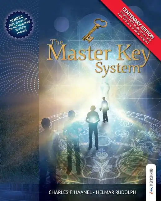 The Master Key System - Centenary Edition: Live Your Life on Higher Planes - Paperback