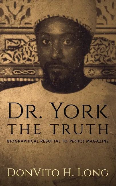 Dr. York - The Truth: Biographical Rebuttal To People Magazine - Hardcover