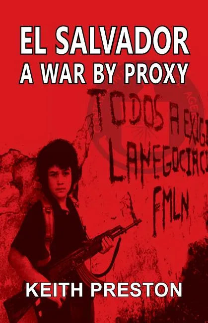 El Salvador - A War by Proxy - Paperback