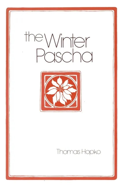 The Winter Pascha: Readings for the Christmas-Epiphany Season - Paperback