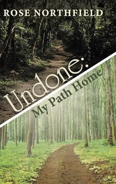 Undone: My Path Home - Hardcover