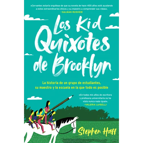 Kid Quixotes \ Los Kid Quixotes de Brooklyn: La Historia de Un Grupo de Estudiantes, Su Maestro Y La Escuela En La Que Todo Es Posible - Paperback