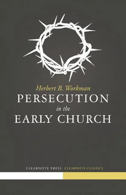Persecution in the Early Church - Paperback