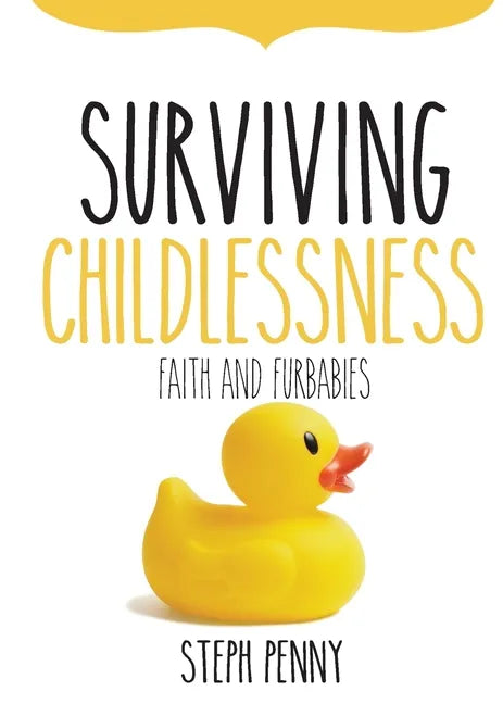 Surviving Childlessness: Faith and Furbabies - Paperback