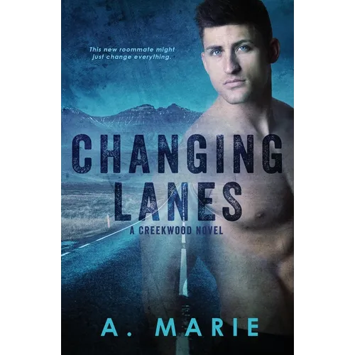 Changing Lanes: A Creekwood Novel - Paperback