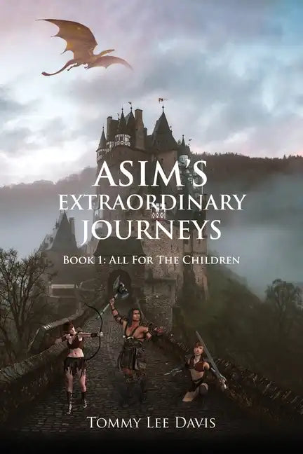 Asim's Extraordinary Journeys: All for the Children - Paperback