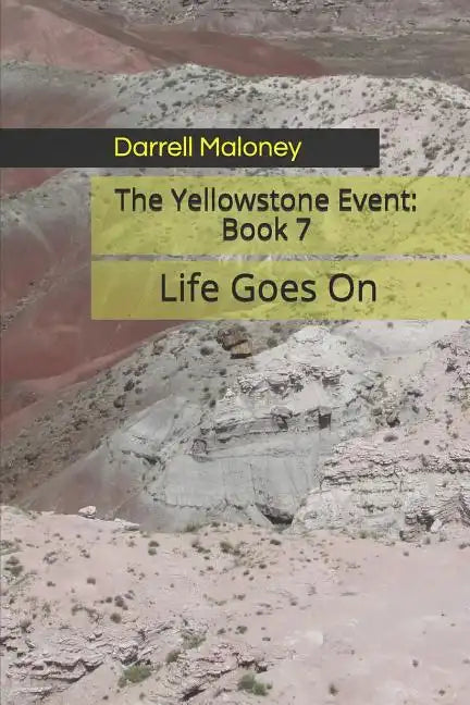 Life Goes on: The Yellowstone Event: Book 7 - Paperback