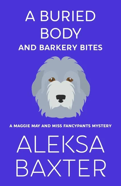 A Buried Body and Barkery Bites - Paperback