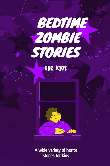 Bedtime Zombie Stories for Kids: A Wide Variety of Horror Stories - Paperback