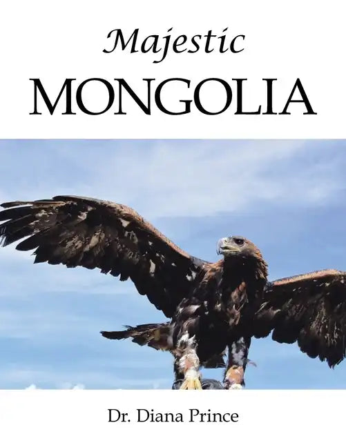 Majestic Mongolia - Paperback
