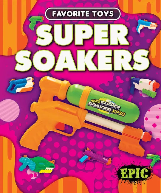 Super Soakers - Library Binding