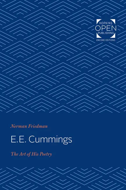 e. e. cummings: The Art of His Poetry - Paperback