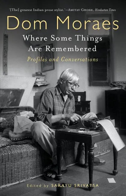 Where Some Things are Remembered: Profiles and Conversations - Paperback