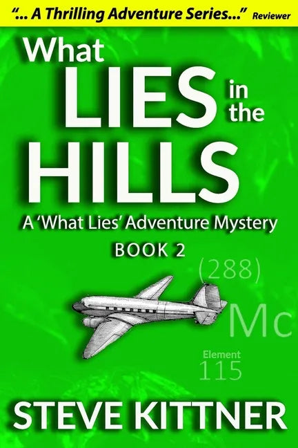 What Lies in the Hills: A West Virginia Adventure Novel - Paperback