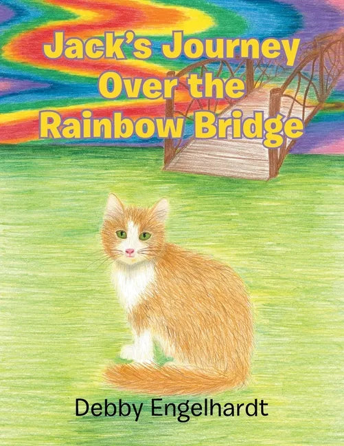 Jack's Journey over the Rainbow Bridge - Paperback