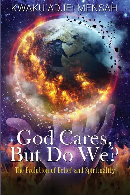 God Cares But Do We?: The Evolution of Belief and Spirituality - Paperback