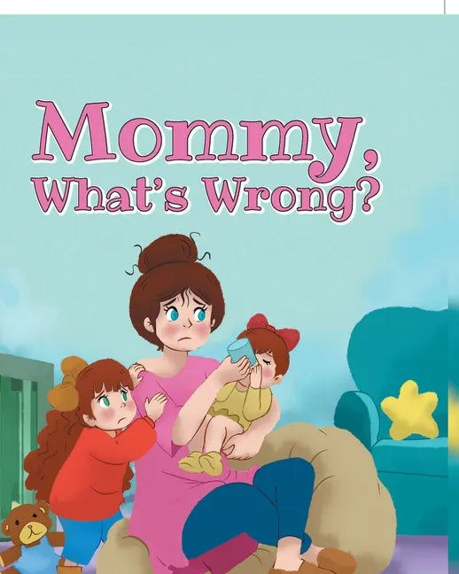 Mommy, What's Wrong? - Hardcover