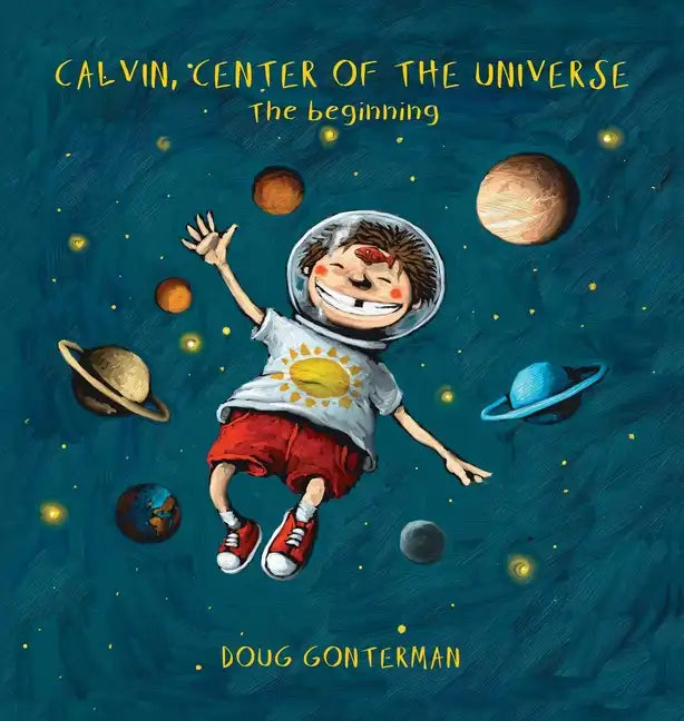 Calvin, Center of the Universe - Hardcover