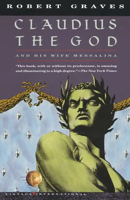 Claudius the God: And His Wife Messalina - Paperback