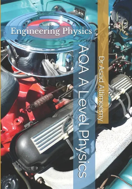 AQA A Level Physics: Engineering Physics - Paperback