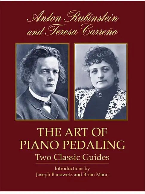 The Art of Piano Pedaling: Two Classic Guides - Paperback