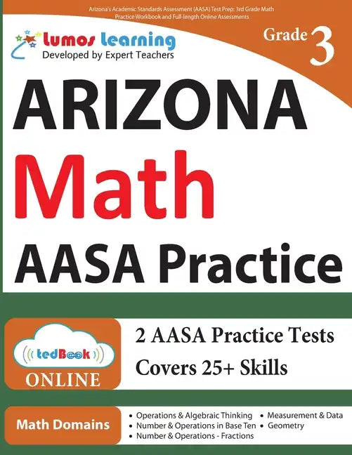 Arizona's Academic Standards Assessment (AASA) Test Prep: 3rd Grade Math Practice Workbook and Full-length Online Assessments: Arizona Test Study Guid - Paperback