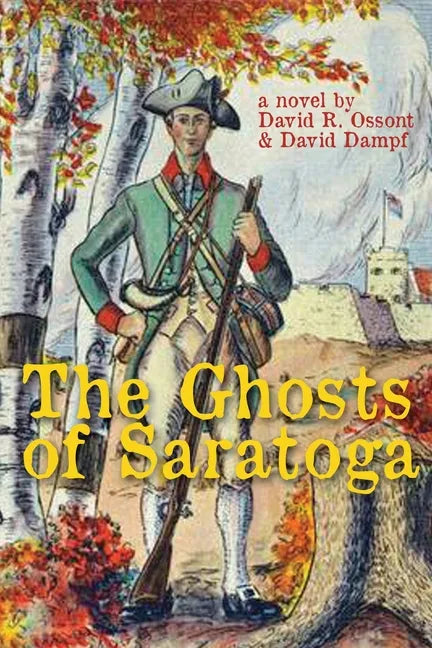 The Ghosts of Saratoga - Paperback