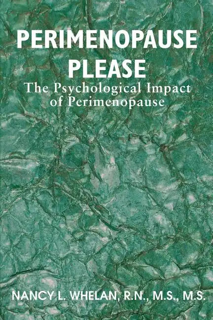 Perimenopause Please: The Psychological Impact of Perimenopause - Paperback