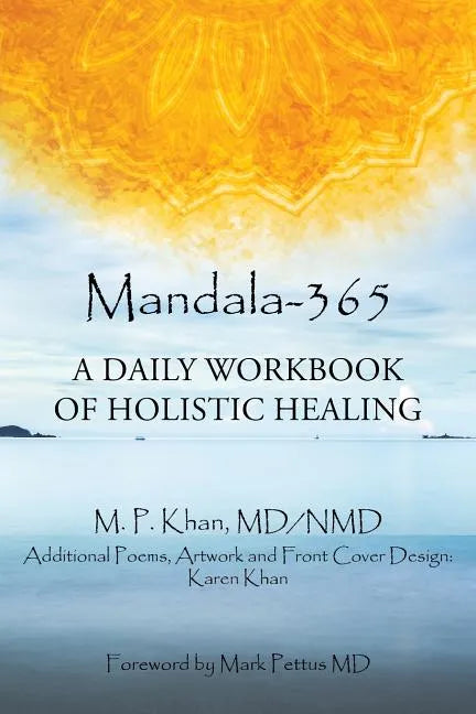 Mandala-365: A Daily Workbook of Holistic Healing - Paperback