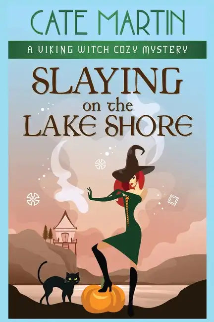 Slaying on the Lake Shore: A Viking Witch Cozy Mystery - Paperback