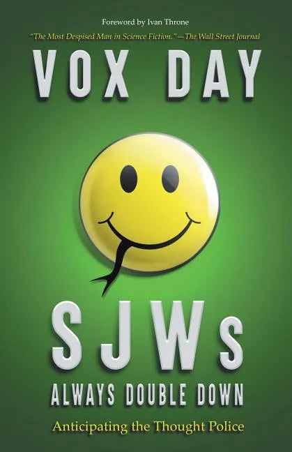 SJWs Always Double Down: Anticipating the Thought Police - Paperback