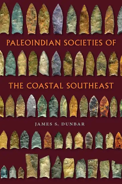 Paleoindian Societies of the Coastal Southeast - Paperback