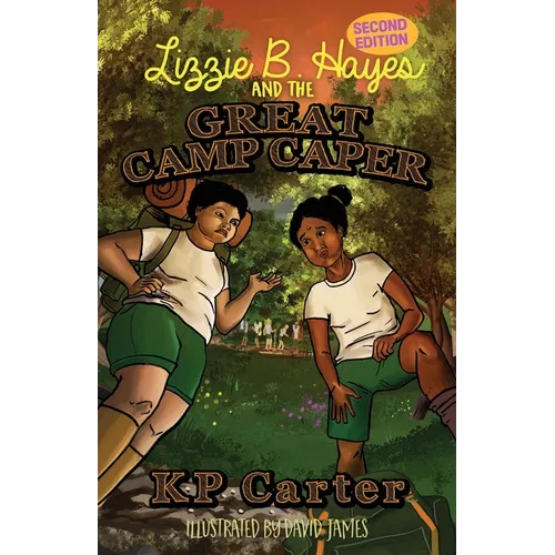 Lizzie B. Hayes and the Great Camp Caper, Second Edition - Paperback