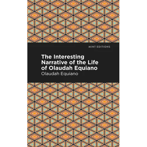 The Interesting Narrative of the Life of Olaudah Equiano - Paperback