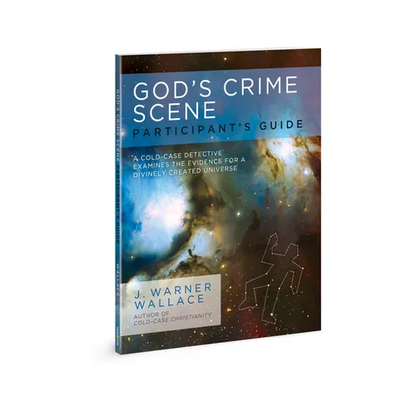 God's Crime Scene Participant's Guide: A Cold-Case Detective Examines the Evidence for a Divinely Created Universe - Paperback