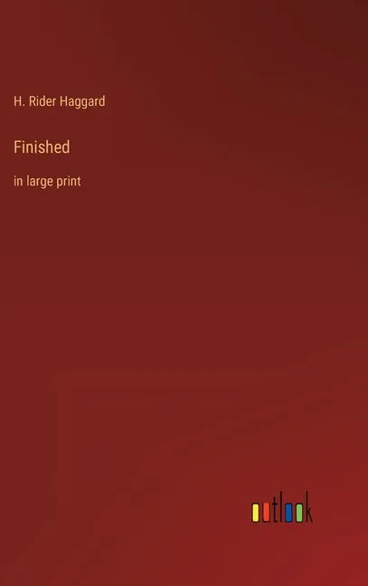 Finished: in large print - Hardcover