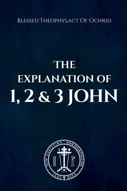 The Explanation of 1, 2 & 3 John - Paperback