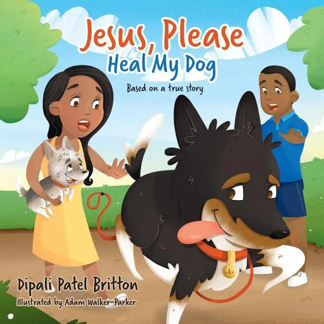 "Jesus, Please Heal My Dog": Based on a true story - Paperback