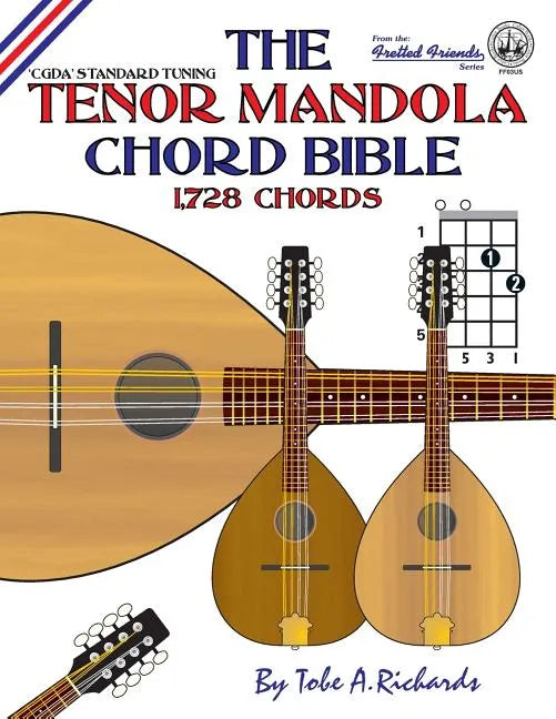 The Tenor Mandola Chord Bible: CGDA Standard Tuning 1,728 Chords - Paperback