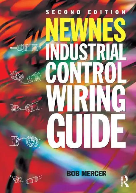 Newnes Industrial Control Wiring Guide - Paperback