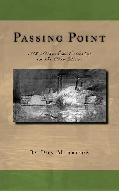 Passing Point: 1868 Steamboat Collision on the Ohio River - Paperback