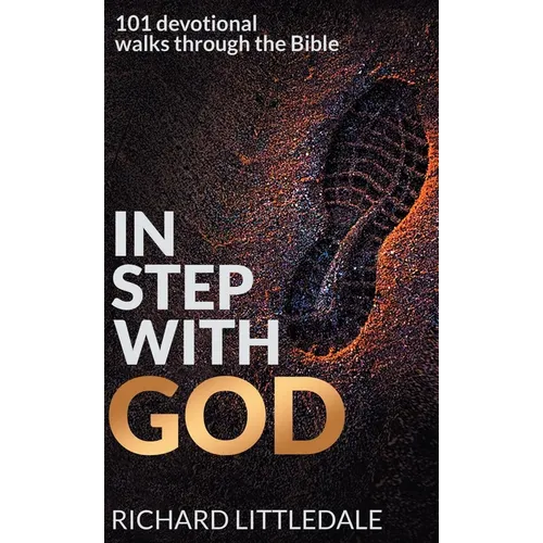 In Step With God: 101 Devotional Walks Through the Bible - Hardcover