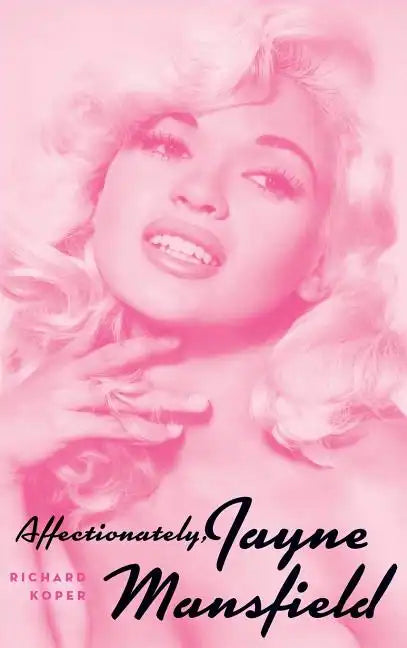 Affectionately, Jayne Mansfield (hardback) - Hardcover