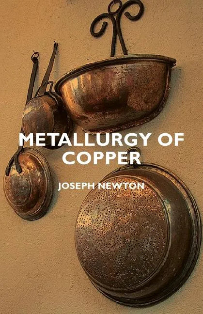 Metallurgy of Copper - Paperback