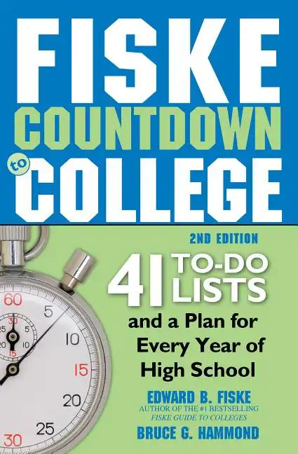 Fiske Countdown to College: 41 To-Do Lists and a Plan for Every Year of High School - Paperback