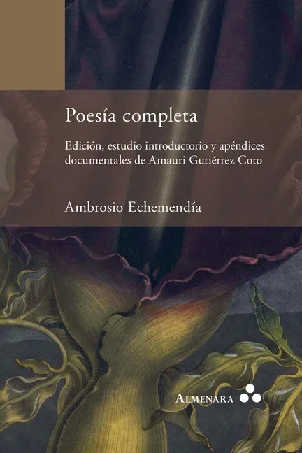 Poesía completa. Edición, estudio introductorio y apéndices documentales de Amauri Gutiérrez Coto - Paperback