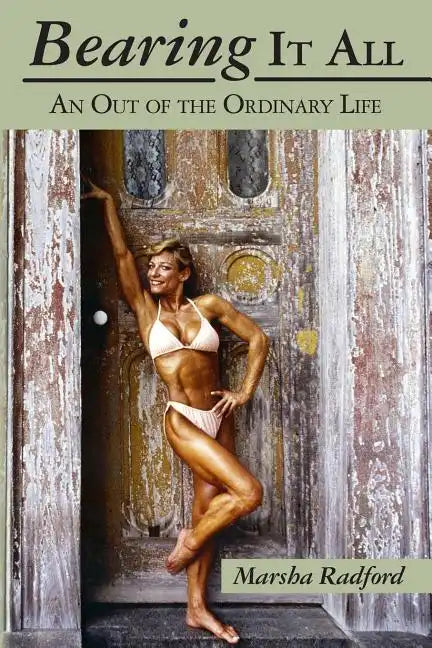 Bearing It All: An Out of the Ordinary Life - Paperback